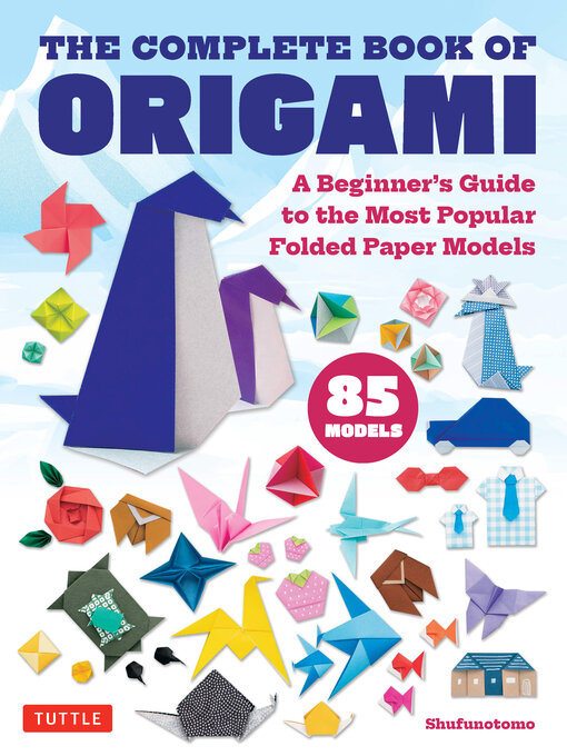 Title details for Complete Book of Origami by Shufunotomo - Available